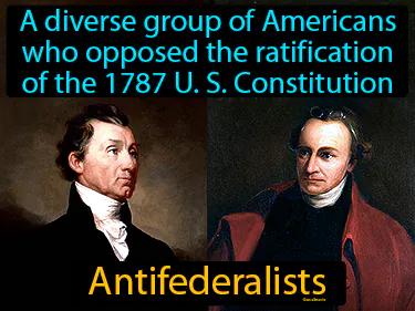 Antifederalists Simple Definition