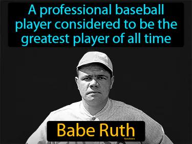 Babe Ruth Simple Definition