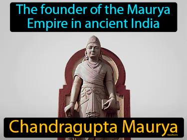 Chandragupta Maurya Simple Definition