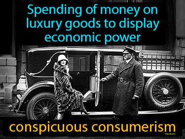 conspicuous consumerism Simple Definition