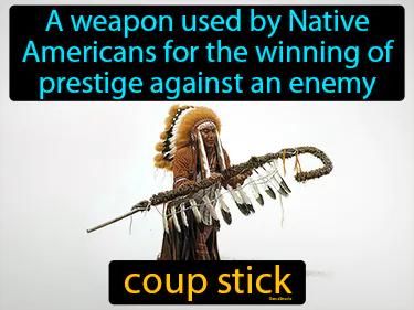 coup stick Simple Definition