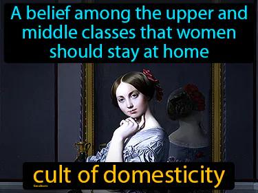 cult of domesticity Simple Definition