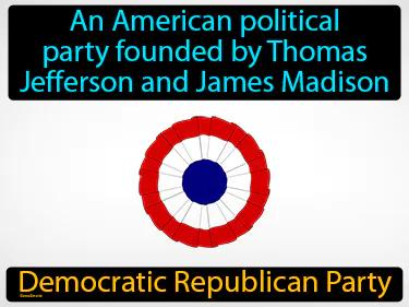 Democratic Republican Party Simple Definition