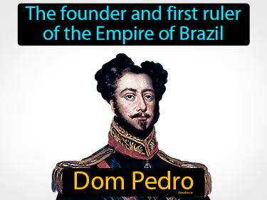 Dom Pedro Simple Definition