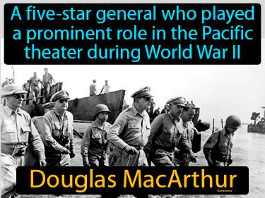 Douglas MacArthur Simple Definition