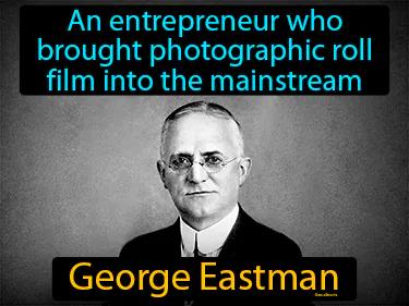 George Eastman Simple Definition