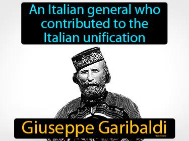 Giuseppe Garibaldi Simple Definition