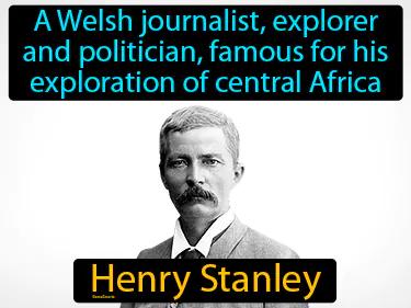 Henry Stanley Simple Definition