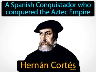 Hernan Cortes Simple Definition