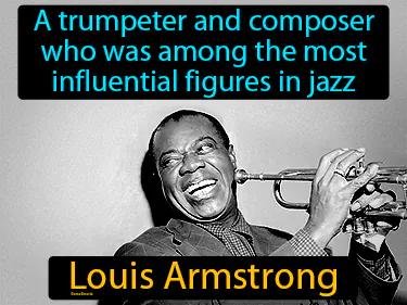 Louis Armstrong Simple Definition
