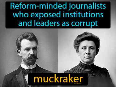 muckraker Simple Definition