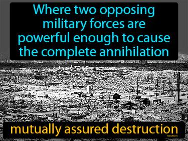 mutually assured destruction Simple Definition
