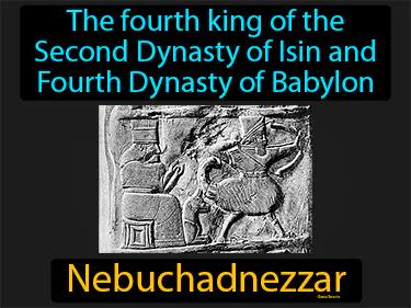 Nebuchadnezzar Simple Definition