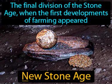 New Stone Age Simple Definition