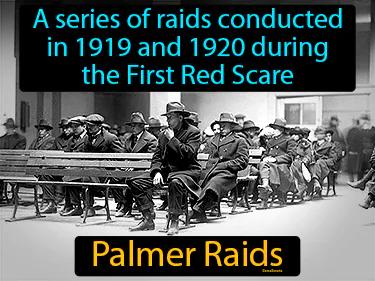 Palmer Raids Simple Definition