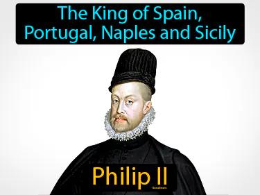 Philip II Simple Definition