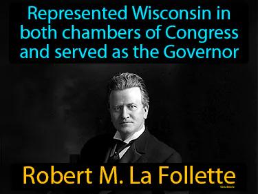 Robert M La Follette Simple Definition