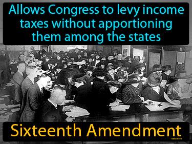 Sixteenth Amendment Simple Definition