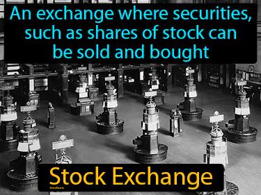 Stock Exchange Simple Definition