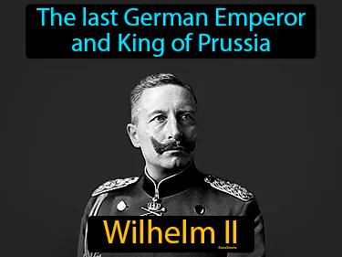 Wilhelm II Simple Definition
