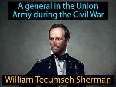 William Tecumseh Sherman Simple Definition