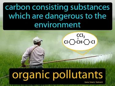 organic pollutants Simple Definition