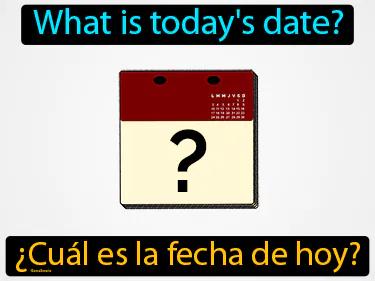 cual es la fecha de hoy Simple Definition
