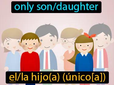 el hijo unico Simple Definition