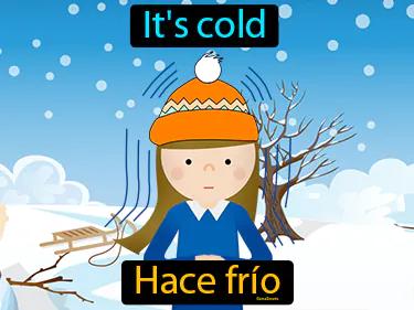 hace frio Simple Definition