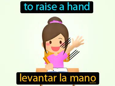levantar la mano Simple Definition