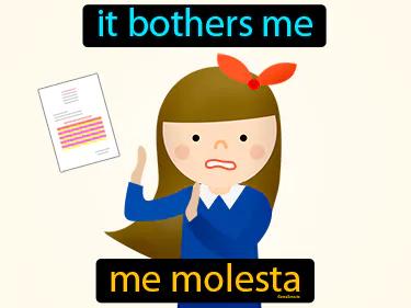 me molesta Simple Definition