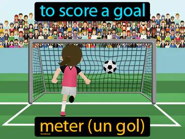 meter un gol Simple Definition
