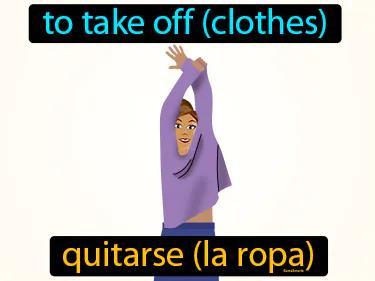 quitarse la ropa Simple Definition