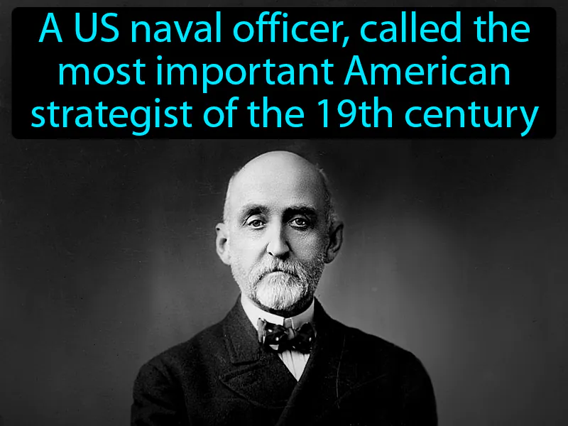 Alfred T Mahan Definition Alfred T Mahan Definition