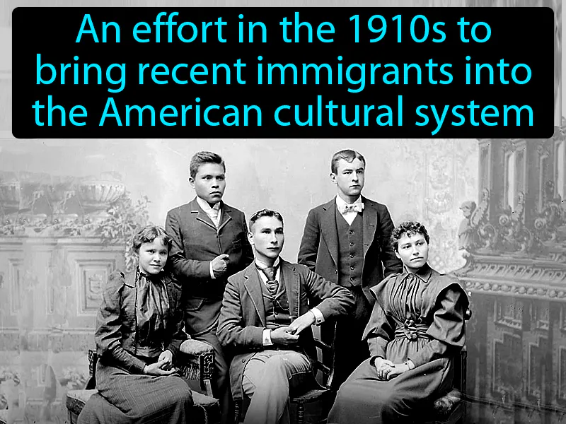 Americanization Movement Definition Americanization Movement Definition