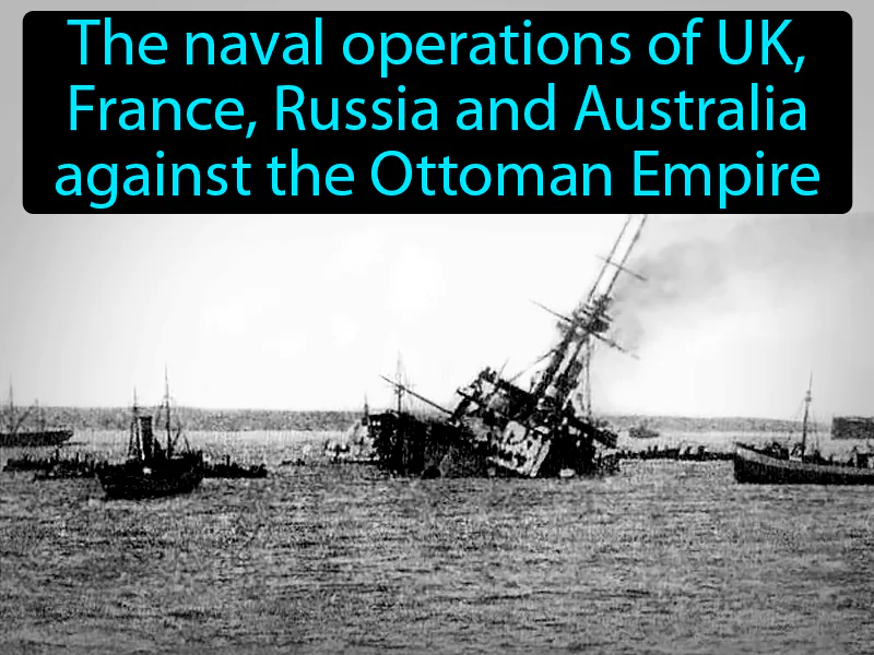 Dardanelles Campaign Definition Dardanelles Campaign Definition