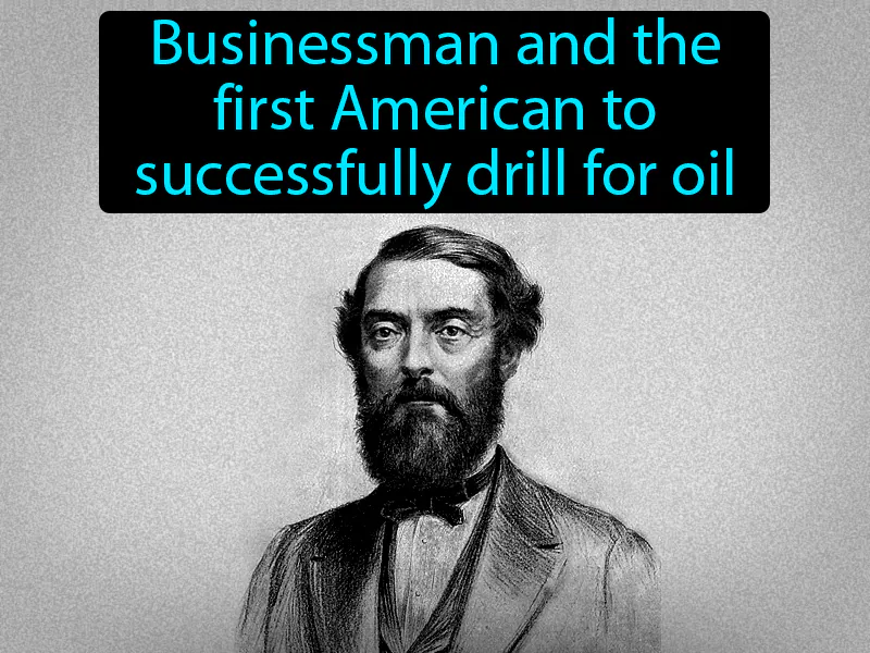 Edwin L Drake Definition Edwin L Drake Definition