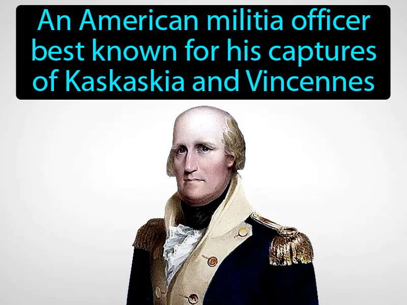 George Rogers Clark Definition