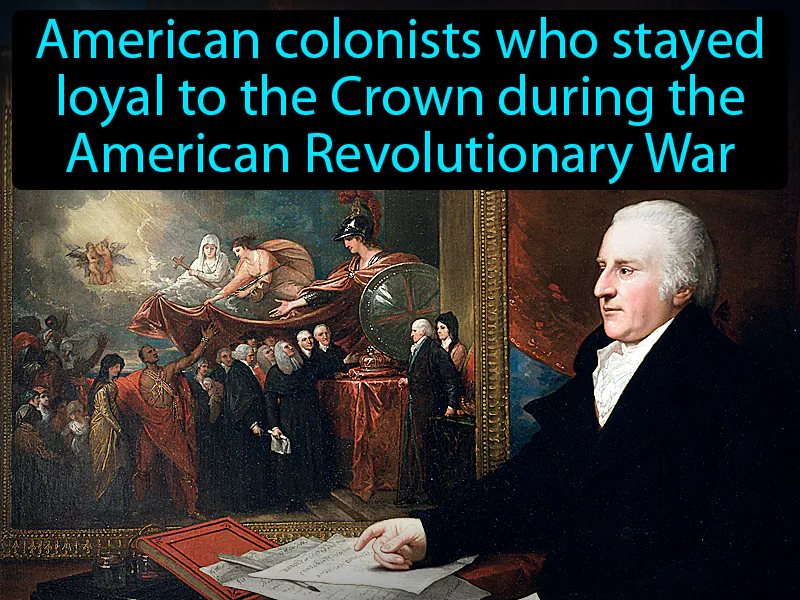 Loyalists Definition