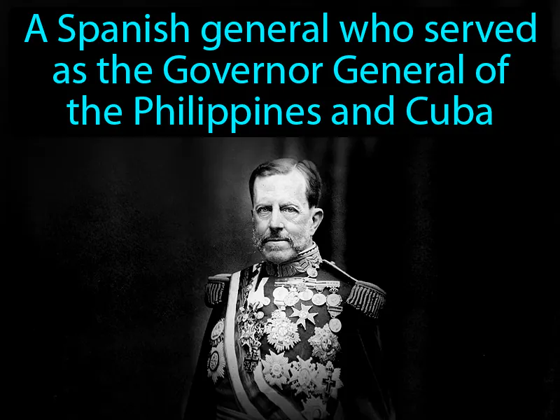 Valeriano Weyler Definition Valeriano Weyler Definition