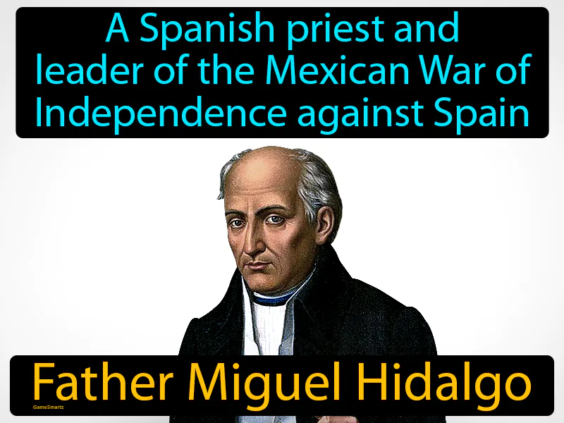 Father Miguel Hidalgo Definition Father Miguel Hidalgo Definition