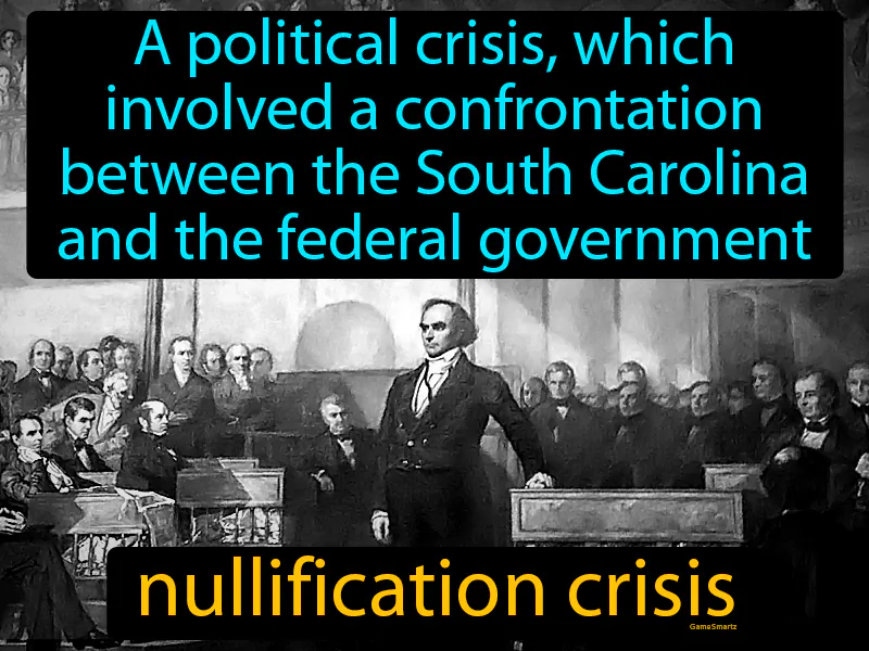 Nullification Crisis Definition Nullification Crisis Definition