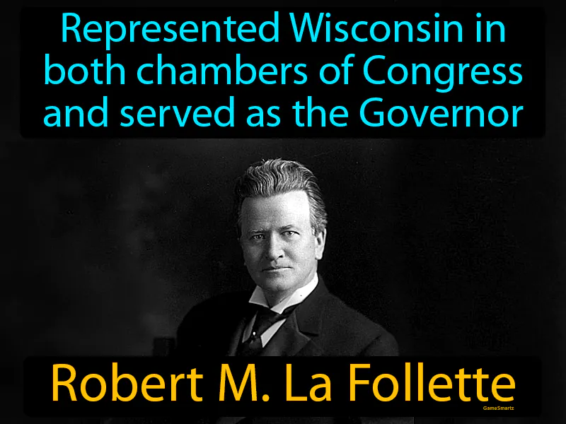 Robert M La Follette Definition Robert M La Follette Definition