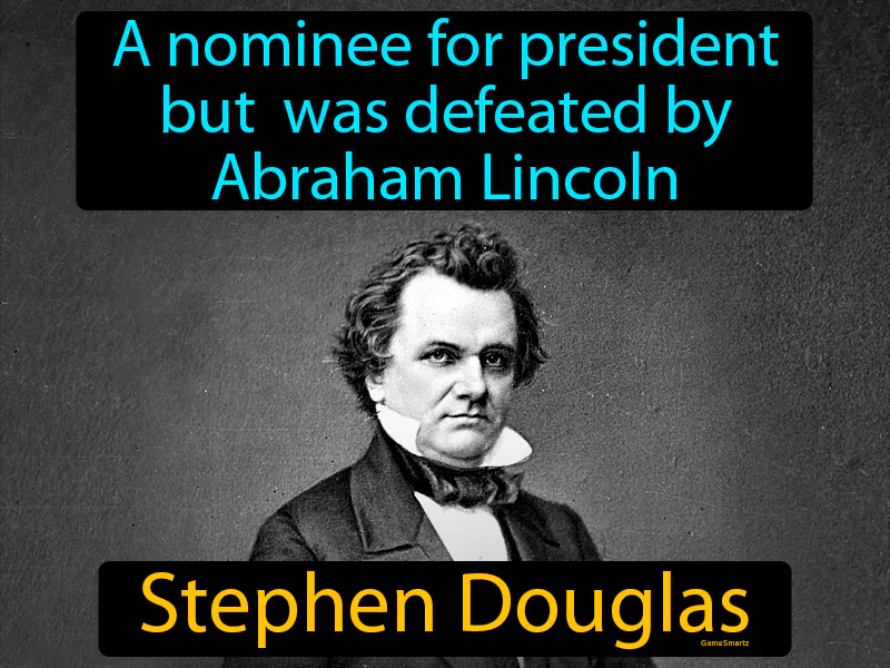 Stephen Douglas Definition Stephen Douglas Definition