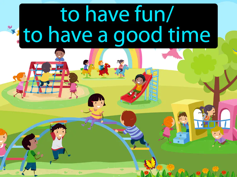 Divertirse Pasarlo Bien Definition