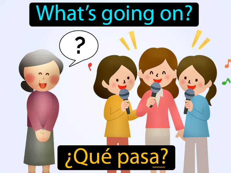 Que Pasa Definition Que Pasa Definition